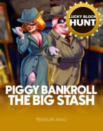 Piggy Bankroll: The Big Stash