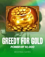 Greedy for Gold: Power Hit 10,000